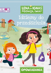 Okładka książki Idziemy do przedszkola. Krok po kroku autora Anna Paszkiewicz, 9788328094093