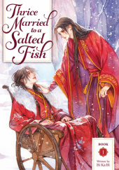 Okładka książki Thrice Married to a Salted Fish Vol. 1 Bi Ka Bi