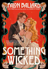 Okładka książki Something Wicked Falon Ballard
