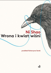 Okładka książki Wrona i kwiat wiśni Ni Shao
