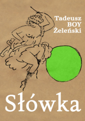Okładka książki Słówka Tadeusz Boy-Żeleński