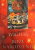 Okładka książki Wigilia i Boże Narodzenie. Zwyczaje i przepisy kulinarne Anna Lubryk,&nbsp;Grzegorz Sieczkowski