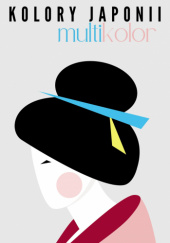 Okładka książki Kolory Japonii Multikolor autora Magdalena Zachara-Darmosz, 9788397318724
