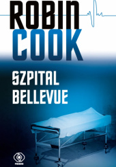Okładka książki Szpital Bellevue Robin Cook