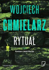 Okładka książki Rytuał Wojciech Chmielarz