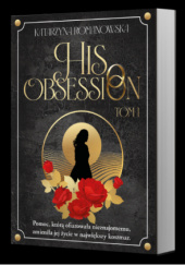 Okładka książki HIS OBSESSION Katarzyna Romanowska