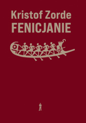 Okładka książki Fenicjanie Kristof Zorde