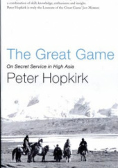 Okładka książki The Great Game. On Secret Service in High Asia Peter Hopkirk