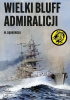 Okładka książki Wielki bluff Admiralicji W. Dąbrowski