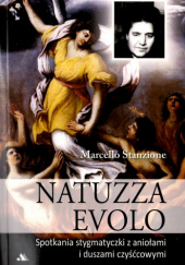 Natuzza Evolo. Spotkania stygmatyczki z aniołami i duszami czyśćcowymi