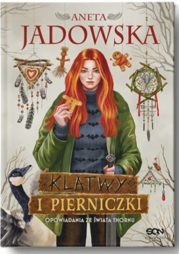 Klątwy i pierniczki. Opowiadania ze świata Thornu