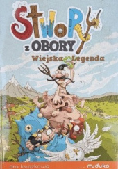 Okładka książki Stwory z obory. Wiejska Legenda Radosław Ignatów