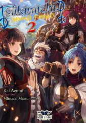 Okładka książki Tsukimichi: Moonlit Fantasy (Light Novel),Vol. 02 autora Kei Azumi, 4434183699