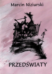 Okładka książki Przedświaty Marcin Niziurski