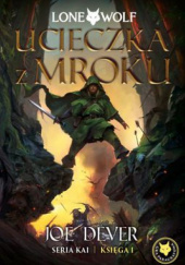 Okładka książki Ucieczka z mroku Joe Dever