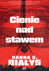 Okładka książki Cienie nad stawem Hanna Szczukowska-Białys