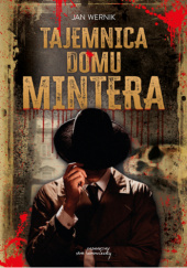 Okładka książki Tajemnica domu Mintera autora Jan Wernik, 9788366480971