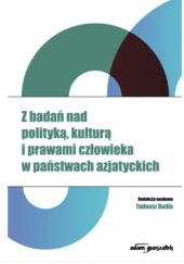 Okładka książki Z badań nad polityką, kulturą i prawami człowieka w państwach azjatyckich
