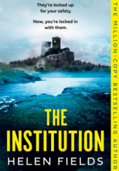 Okładka książki The Institution Helen Fields
