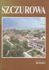 Szczurowa z dziejów wsi i gminy