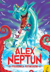 Okładka książki Alex Neptun. Pogromca potworów David Owen