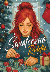 Okładka książki Świąteczna ruletka Paulina Jurga
