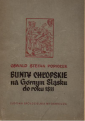Okładka książki Bunty chłopskie na Górnym Śląsku do roku 1811 Oswald Stefan Popiołek