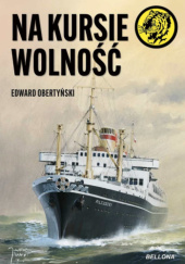 Okładka książki Na kursie wolność Edward Obertyński