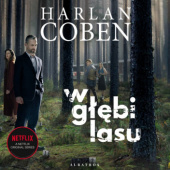 Okładka książki W głębi lasu Harlan Coben