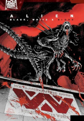 Okładka książki Alien: Black, White and Blood vol. 1 Ryan Cady,&nbsp;Michael Dowling,&nbsp;Collin Kelly,&nbsp;Jackson Lanzing