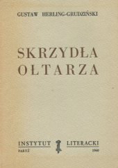 Okładka książki Skrzydła ołtarza Gustaw Herling-Grudziński