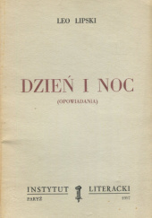 Okładka książki Dzień i noc Leo Lipski