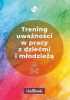 Okładka książki Trening uważności w pracy z dziećmi i młodzieżą Eryk Ołtarzewski