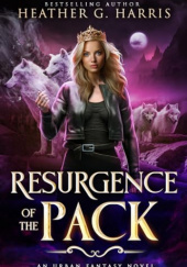 Okładka książki Resurgence of the Pack Heather G. Harris