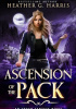 Okładka książki Ascension of the Pack Heather G. Harris