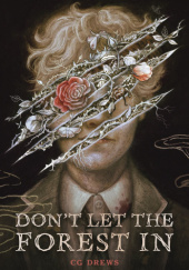 Okładka książki Don't Let the Forest In autora C.G. Drews, 