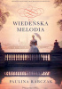 Okładka książki Wiedeńska melodia Paulina Rabczak