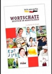 Okładka książki TESTE DEIN DEUTSCH WORTSCHATZ. DEUTSCH IM BERUFSLEBEN Justyna Krztoń