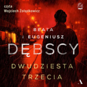 Okładka książki Dwudziesta trzecia autora Beata Dębska,&nbsp;Eugeniusz Dębski, 9788326837074