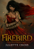 Okładka książki Firebird Juliette Cross
