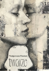 Okładka książki Twarze Małgorzata Pawlak