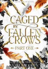 Okładka książki Caged by Fallen Crows: Part One Ava Larksen