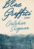 Okładka książki Blue Graffiti Calahan Skogman