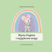 Okładka książki Mysia Dagisia i wyjątkowe stopy Aleksandra Baranowska
