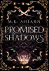 Okładka książki Promised Shadows M.K. Ahearn