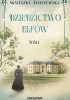 Okładka książki Dziedzictwo elfów. Tom I Agnieszka Janiszewska
