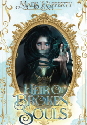 Okładka książki Heir of Broken Souls Mads Rafferty
