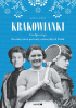 Okładka książki Krakowianki. Kontynuacja. Herstoryczne portrety niezwykłych Polek Alicja Zioło