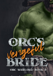 Okładka książki Orcs Vengeful Bride Kayla St. James