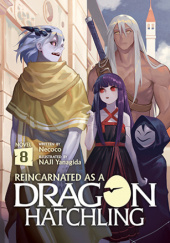 Okładka książki Reincarnated as a Dragon Hatchling, Vol. 8 (light novel) Nekoko,&nbsp;Naji Yanagida